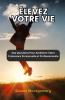 Élevez Votre vie