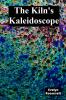 The Kiln's Kaleidoscope