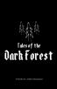 Tales of the Dark Forest