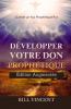 Développer Votre don Prophétique (Édition Augmentée)