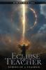 Eclipses of a Teacher