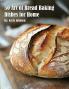 50 Art of Bread Baking Dishes for Home