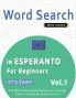 WORD SEARCH IN ESPERANTO FOR BEGINNERS - IT'S EASY!  VOL.1 - DELTA CLASSICS - FIND 2000 CLEVERLY HIDDEN WORDS