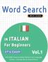 WORD SEARCH IN ITALIAN FOR BEGINNERS - IT'S EASY!  VOL.1 - DELTA CLASSICS - FIND 2000 CLEVERLY HIDDEN WORDS