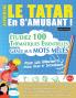 APPRENDRE LE TATAR EN S'AMUSANT - POUR LES DÉBUTANTS