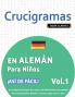 CRUCIGRAMAS EN ALEMÁN PARA NIÑOS - ¡ASÍ DE FÁCIL! - VOL.1 - DELTA CLASSICS - UN CUADERNO DE SOPAS DE LETRAS CON 2000 PALABRAS ESCONDIDAS - UNA ACTIVIDAD DIVERTIDÍSIMA. ¡INCLUYE JUEGO EXTRA Y MÁS!