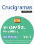 CRUCIGRAMAS EN ESPAÑOL PARA NIÑOS - ¡ASÍ DE FÁCIL! - VOL.1 - DELTA CLASSICS - UN CUADERNO DE SOPAS DE LETRAS CON 2000 PALABRAS ESCONDIDAS - UNA ACTIVIDAD DIVERTIDÍSIMA. ¡INCLUYE JUEGO EXTRA Y MÁS!