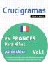 CRUCIGRAMAS EN FRANCÉS PARA NIÑOS - ¡ASÍ DE FÁCIL! - VOL.1 - DELTA CLASSICS - UN CUADERNO DE SOPAS DE LETRAS CON 2000 PALABRAS ESCONDIDAS - UNA ACTIVIDAD DIVERTIDÍSIMA. ¡INCLUYE JUEGO EXTRA Y MÁS!