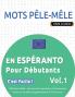 MOTS PÊLE-MÊLE EN ESPÉRANTO POUR DÉBUTANTS - C'EST FACILE ! - VOL.1 - DELTA CLASSICS - 2000 MOTS MÊLÉS - UNE ACTIVITÉ LINGUISTIQUE TRÈS AMUSANTE - INCLUT