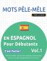 MOTS PÊLE-MÊLE EN ESPAGNOL POUR DÉBUTANTS - C'EST FACILE ! - VOL.1 - DELTA CLASSICS - 2000 MOTS MÊLÉS - UNE ACTIVITÉ LINGUISTIQUE TRÈS AMUSANTE - INCLUT