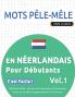 MOTS PÊLE-MÊLE EN NÉERLANDAIS POUR DÉBUTANTS - C'EST FACILE ! - VOL.1 - DELTA CLASSICS - 2000 MOTS MÊLÉS - UNE ACTIVITÉ LINGUISTIQUE TRÈS AMUSANTE - INCLUT
