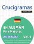 CRUCIGRAMAS EN ALEMÁN PARA MAYORES - ¡ASÍ DE FÁCIL! - VOL.1 - DELTA CLASSICS - UN CUADERNO DE SOPAS DE LETRAS CON 2000 PALABRAS ESCONDIDAS - UNA ACTIVIDAD DIVERTIDÍSIMA. ¡INCLUYE JUEGO EXTRA Y MÁS!