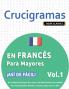 CRUCIGRAMAS EN FRANCÉS PARA MAYORES - ¡ASÍ DE FÁCIL! - VOL.1 - DELTA CLASSICS - UN CUADERNO DE SOPAS DE LETRAS CON 2000 PALABRAS ESCONDIDAS - UNA ACTIVIDAD DIVERTIDÍSIMA. ¡INCLUYE JUEGO EXTRA Y MÁS!