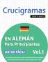 CRUCIGRAMAS EN ALEMÁN PARA PRINCIPIANTES - ¡ASÍ DE FÁCIL! - VOL.1 - DELTA CLASSICS - UN CUADERNO DE SOPAS DE LETRAS CON 2000 PALABRAS ESCONDIDAS - UNA ACTIVIDAD DIVERTIDÍSIMA. ¡INCLUYE JUEGO EXTRA Y MÁS!