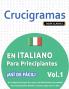CRUCIGRAMAS EN ITALIANO PARA PRINCIPIANTES - ¡ASÍ DE FÁCIL! - VOL.1 - DELTA CLASSICS - UN CUADERNO DE SOPAS DE LETRAS CON 2000 PALABRAS ESCONDIDAS - UNA ACTIVIDAD DIVERTIDÍSIMA. ¡INCLUYE JUEGO EXTRA Y MÁS!