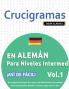 CRUCIGRAMAS EN ALEMÁN PARA NIVELES INTERMEDIOS - ¡ASÍ DE FÁCIL! - VOL.1 - DELTA CLASSICS - UN CUADERNO DE SOPAS DE LETRAS CON 2000 PALABRAS ESCONDIDAS - UNA ACTIVIDAD DIVERTIDÍSIMA. ¡INCLUYE JUEGO EXTRA Y MÁS!