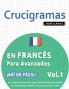 CRUCIGRAMAS EN FRANCÉS PARA AVANZADOS - ¡ASÍ DE FÁCIL! - VOL.1 - DELTA CLASSICS - UN CUADERNO DE SOPAS DE LETRAS CON 2000 PALABRAS ESCONDIDAS - UNA ACTIVIDAD DIVERTIDÍSIMA. ¡INCLUYE JUEGO EXTRA Y MÁS!
