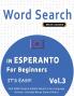 WORD SEARCH IN ESPERANTO FOR BEGINNERS - IT'S EASY!  VOL.3 - DELTA CLASSICS - FIND 2000 CLEVERLY HIDDEN WORDS