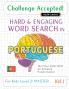 CHALLENGE ACCEPTED! - HARD AND ENGAGING WORD SEARCH IN PORTUGUESE FOR KIDS LEVEL 2