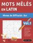 MOTS MÊLÉS EN LATIN - NIVEAU DE DIFFICULTÉ