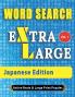 WORD SEARCH Extra Large - Japanese Edition