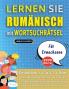 LERNEN SIE RUMÄNISCH MIT WORTSUCHRÄTSEL FÜR ERWACHSENE - Entdecken Sie Wie Sie Ihre Fremdsprachenkenntnisse Mit Einem Lustigen Vokabeltrainer Verbessern Können - Finden Sie 2000 Wörter Um Zuhause Zu Üben