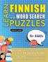 LEARN FINNISH WITH WORD SEARCH PUZZLES FOR ADULTS - Discover How to Improve Foreign Language Skills with a  Fun Vocabulary Builder. Find 2000 Words to Practice at Home - 100 Large Print Puzzle Games - Teaching Material Study Activity Workbook