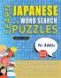 LEARN JAPANESE WITH WORD SEARCH PUZZLES FOR ADULTS - Discover How to Improve Foreign Language Skills with a  Fun Vocabulary Builder. Find 2000 Words to Practice at Home - 100 Large Print Puzzle Games - Teaching Material Study Activity Workbook