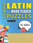 LEARN LATIN WITH WORD SEARCH PUZZLES FOR ADULTS - Discover How to Improve Foreign Language Skills with a  Fun Vocabulary Builder. Find 2000 Words to Practice at Home - 100 Large Print Puzzle Games - Teaching Material Study Activity Workbook