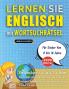 LERNEN SIE ENGLISCH MIT WORTSUCHRÄTSEL FÜR KINDER VON 8 BIS 10 JAHRE - Entdecken Sie Wie Sie Ihre Fremdsprachenkenntnisse Mit Einem Lustigen Vokabeltrainer Verbessern Können - Finden Sie 2000 Wörter Um Zuhause Zu Üben