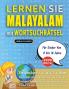 LERNEN SIE MALAYALAM MIT WORTSUCHRÄTSEL FÜR KINDER VON 8 BIS 10 JAHRE - Entdecken Sie Wie Sie Ihre Fremdsprachenkenntnisse Mit Einem Lustigen Vokabeltrainer Verbessern Können - Finden Sie 2000 Wörter Um Zuhause Zu Üben