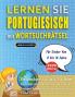 LERNEN SIE PORTUGIESISCH MIT WORTSUCHRÄTSEL FÜR KINDER VON 8 BIS 10 JAHRE - Entdecken Sie Wie Sie Ihre Fremdsprachenkenntnisse Mit Einem Lustigen Vokabeltrainer Verbessern Können - Finden Sie 2000 Wörter Um Zuhause Zu Üben
