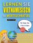 LERNEN SIE VIETNAMESISCH MIT WORTSUCHRÄTSEL FÜR KINDER VON 8 BIS 10 JAHRE - Entdecken Sie Wie Sie Ihre Fremdsprachenkenntnisse Mit Einem Lustigen Vokabeltrainer Verbessern Können - Finden Sie 2000 Wörter Um Zuhause Zu Üben