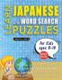 LEARN JAPANESE WITH WORD SEARCH PUZZLES FOR KIDS 8 - 10 - Discover How to Improve Foreign Language Skills with a  Fun Vocabulary Builder. Find 2000 Words to Practice at Home - 100 Large Print Puzzle Games - Teaching Material Study Activity Workbook