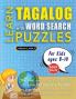 LEARN TAGALOG WITH WORD SEARCH PUZZLES FOR KIDS 8 - 10 - Discover How to Improve Foreign Language Skills with a  Fun Vocabulary Builder. Find 2000 Words to Practice at Home - 100 Large Print Puzzle Games - Teaching Material Study Activity Workbook