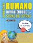APRENDER RUMANO DIVIRTIÉNDOSE CON SOPAS DE LETRAS - Para Niños de 8 a 10 años - Descubre Cómo Mejorar tu Vocabulario con 2000 Palabras Escondidas y Practica en Casa - 100 Cuadrículas de Juego - Material de Aprendizaje y Folleto de Actividades