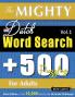 THE MIGHTY DUTCH WORD SEARCH - 500 PUZZLES FOR ADULTS - DELTA CLASSICS - GIANT EDITION - FIND 10000 WORDS THE ULTIMATE CHALLENGE!