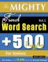 THE MIGHTY FRENCH WORD SEARCH - 500 PUZZLES FOR SENIORS - DELTA CLASSICS - GIANT EDITION - FIND 10000 WORDS THE ULTIMATE CHALLENGE!