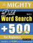 THE MIGHTY DUTCH WORD SEARCH - 500 PUZZLES FOR BEGINNERS - DELTA CLASSICS - GIANT EDITION - FIND 10000 WORDS THE ULTIMATE CHALLENGE!