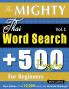 THE MIGHTY THAI WORD SEARCH - 500 PUZZLES FOR BEGINNERS - DELTA CLASSICS - GIANT EDITION - FIND 10000 WORDS THE ULTIMATE CHALLENGE!