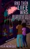 And Then Life Was Beautiful (Special Edition)