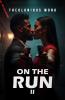 ON THE RUN II