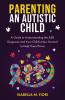 Parenting An Autistic Child