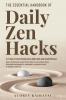 The Essential Handbook of Daily Zen Hacks
