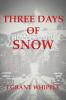 THREE DAYS OF SNOW