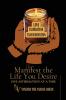 Manifest The Life You Desire