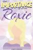 The Importance of Being Roxie