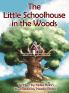 The Little Schoolhouse in the Woods