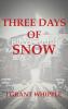 THREE DAYS OF SNOW
