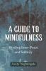 A Guide to Mindfulness